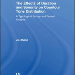 The Effects of Duration and Sonority on Countour Tone Distribution The Effects of Duration and Sonority on Countour Tone Distribution