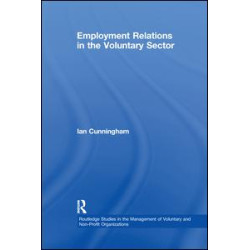 Employment Relations in the Voluntary Sector Employment Relations in the Voluntary Sector