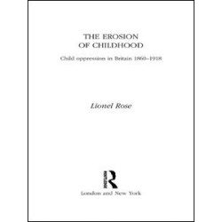 The Erosion of Childhood The Erosion of Childhood