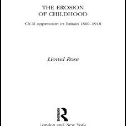 The Erosion of Childhood The Erosion of Childhood