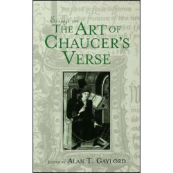 Essays on the Art of Chaucer's Verse Essays on the Art of Chaucer's Verse