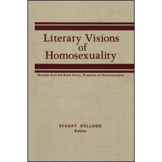 Literary Visions of Homosexuality Literary Visions of Homosexuality