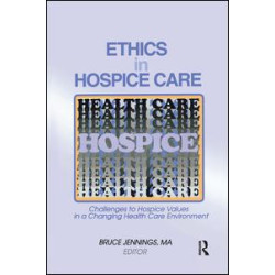Ethics in Hospice Care Ethics in Hospice Care