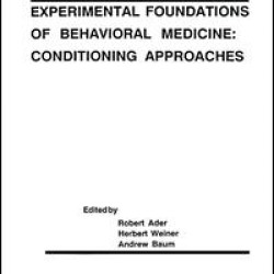 Experimental Foundations of Behavioral Medicines Experimental Foundations of Behavioral Medicines