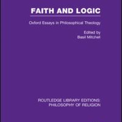 Faith and Logic Faith and Logic