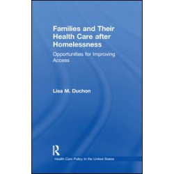 Families and Their Health Care after Homelessness Families and Their Health Care after Homelessness