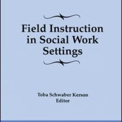 Field Instruction in Social Work Settings