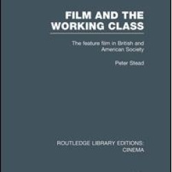 Film and the Working Class Film and the Working Class