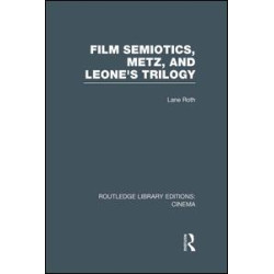 Film Semiotics, Metz, and Leone's Trilogy