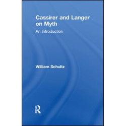 Cassirer and Langer on Myth Cassirer and Langer on Myth