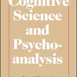 Cognitive Science and Psychoanalysis Cognitive Science and Psychoanalysis