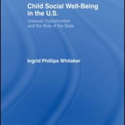 Child Social Well-Being in the U.S. Child Social Well-Being in the U.S.