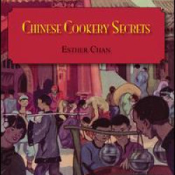 Chinese Cookery Secrets Chinese Cookery Secrets