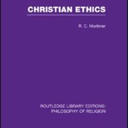 Christian Ethics Christian Ethics
