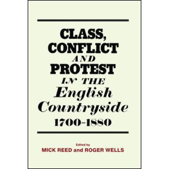 Class, Conflict and Protest in the English Countryside, 1700-1880