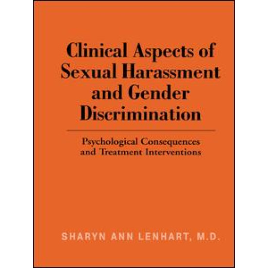 Clinical Aspects of Sexual Harassment and Gender Discrimination