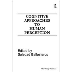 Cognitive Approaches to Human Perception Cognitive Approaches to Human Perception
