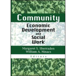 Community Economic Development and Social Work Community Economic Development and Social Work