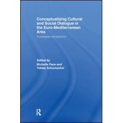 Conceptualizing Cultural and Social Dialogue in the Euro-Mediterranean Area Conceptualizing Cultural and Social Dialogue in the Euro-Mediterranean Area
