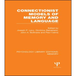 Connectionist Models of Memory and Language (PLE: Memory) Connectionist Models of Memory and Language (PLE: Memory)