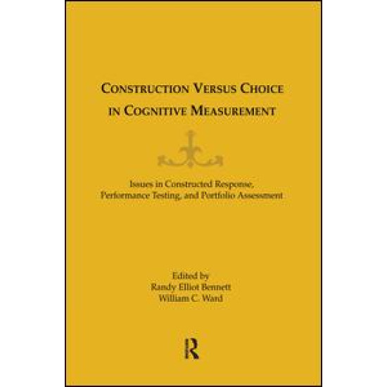 Construction Versus Choice in Cognitive Measurement