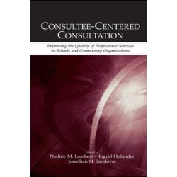 Consultee-Centered Consultation Consultee-Centered Consultation