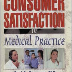 Consumer Satisfaction in Medical Practice