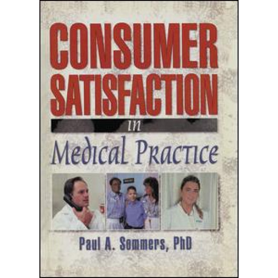 Consumer Satisfaction in Medical Practice Consumer Satisfaction in Medical Practice