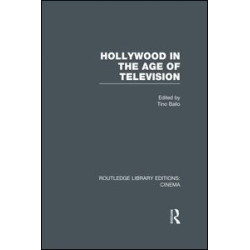 Hollywood in the Age of Television Hollywood in the Age of Television