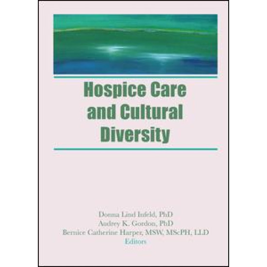 Hospice Care and Cultural Diversity Hospice Care and Cultural Diversity