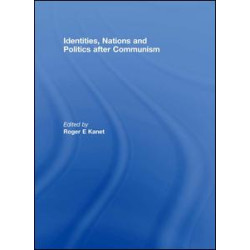 Identities, Nations and Politics after Communism