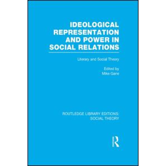 Ideological Representation and Power in Social Relations Ideological Representation and Power in Social Relations