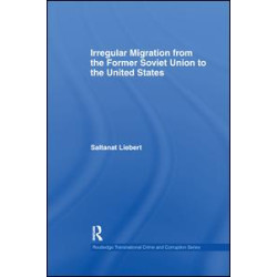 Irregular Migration from the Former Soviet Union to the United States Irregular Migration from the Former Soviet Union to the United States