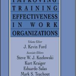 Improving Training Effectiveness in Work Organizations