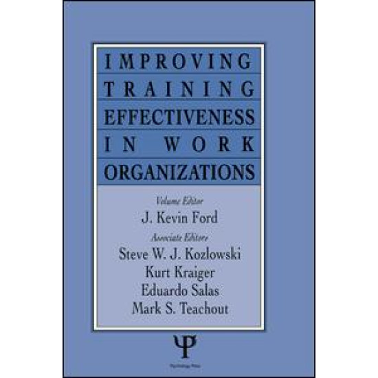 Improving Training Effectiveness in Work Organizations