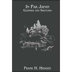 In Far Japan: Glympses In Far Japan: Glympses