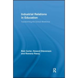 Industrial Relations in Education Industrial Relations in Education