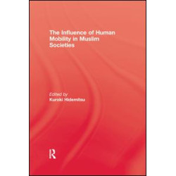The Influence Of Human Mobility In Muslim Societies The Influence Of Human Mobility In Muslim Societies