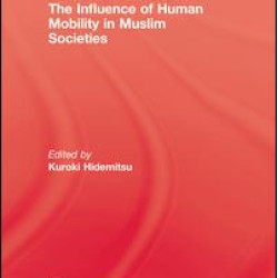 The Influence Of Human Mobility In Muslim Societies