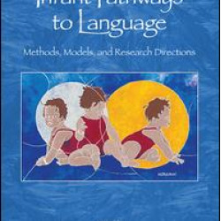 Infant Pathways to Language