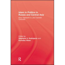 Islam In Politics In Russia and Central Asia Islam In Politics In Russia and Central Asia