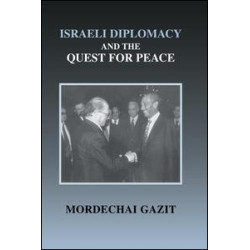 Israeli Diplomacy and the Quest for Peace Israeli Diplomacy and the Quest for Peace