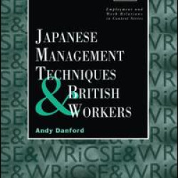 Japanese Management Techniques and British Workers