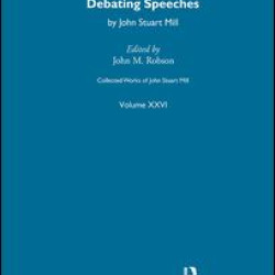 Collected Works of John Stuart Mill Collected Works of John Stuart Mill