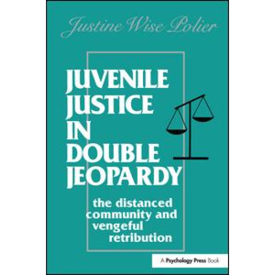 Juvenile Justice in Double Jeopardy