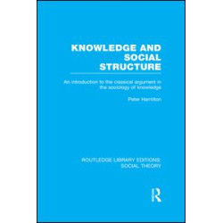 Knowledge and Social Structure Knowledge and Social Structure