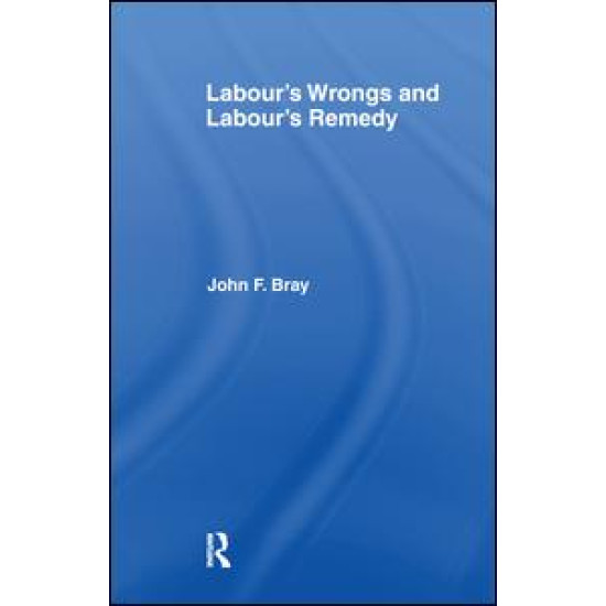 Labour's Wrongs and Labour's Remedy