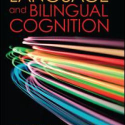 Language and Bilingual Cognition Language and Bilingual Cognition