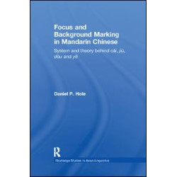 Focus and Background Marking in Mandarin Chinese Focus and Background Marking in Mandarin Chinese