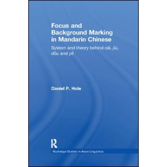 Focus and Background Marking in Mandarin Chinese